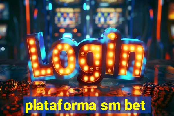 plataforma sm bet